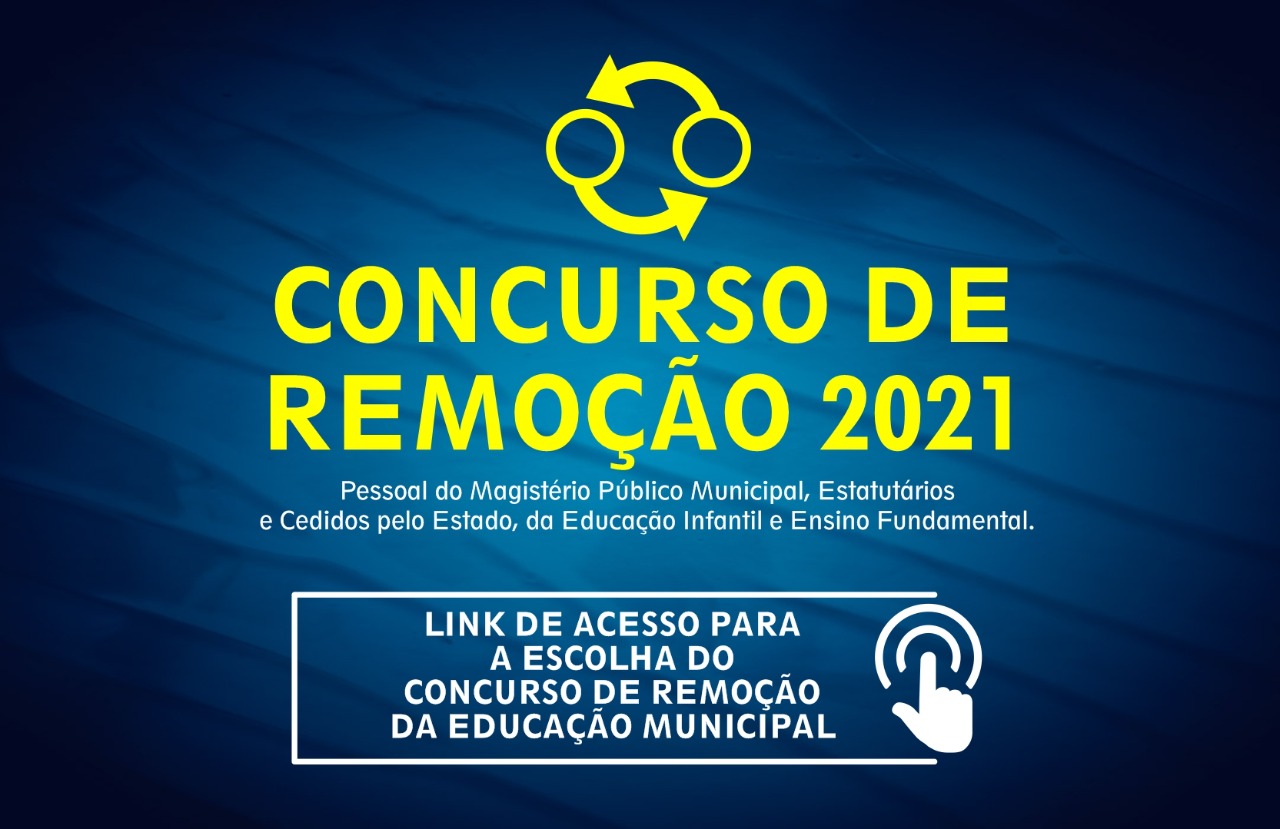 CONFIRA O LINK DE ACESSO PARA A ESCOLHA DO CONCURSO DE REMOÇÃO DA EDUCAÇÃO MUNICIPAL