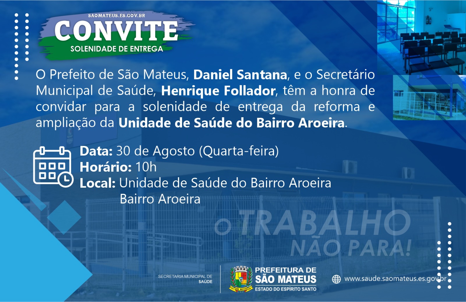CONVITE - Entrega da reforma e ampliação da Unidade de Saúde do Bairro Aroeira