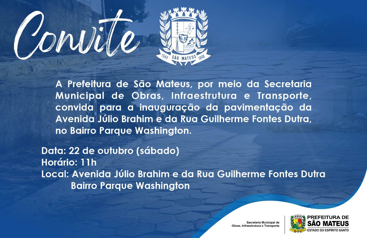 CONVITE - INAUGURAÇÃO DA PAVIMENTAÇÃO NO BAIRRO PARQUE WASHINGTON