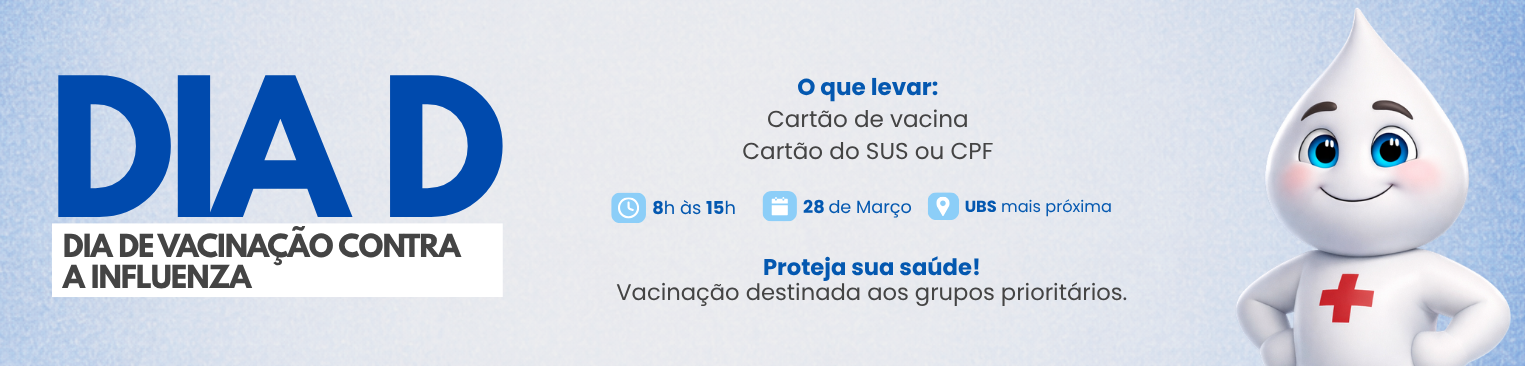 PROTEJA SUA FAMÍLIA  PARTICIPE DO DIA D DE VACINAÇÃO NESTE SÁBADO