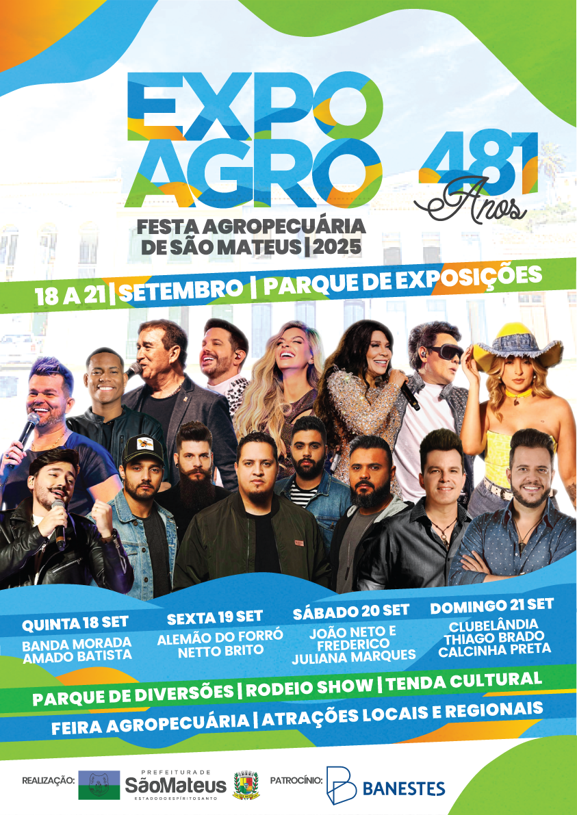 EXPO AGRO 2025 CELEBRA OS 481 ANOS DE SÃO MATEUS COM TRADIÇÃO, CULTURA E GRANDES ATRAÇÕES