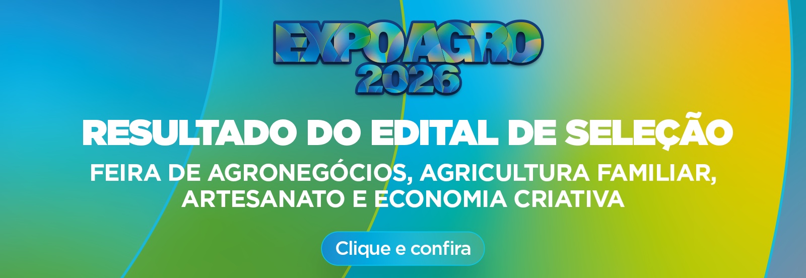 RESULTADO DO EDITAL DE SELEÇÃO - FEIRA DE AGRONEGÓCIOS, AGRICULTURA FAMILIAR, ARTESANATO E ECONOMIA CRIATIVA - EXPO AGRO SÃO MATEUS 2026