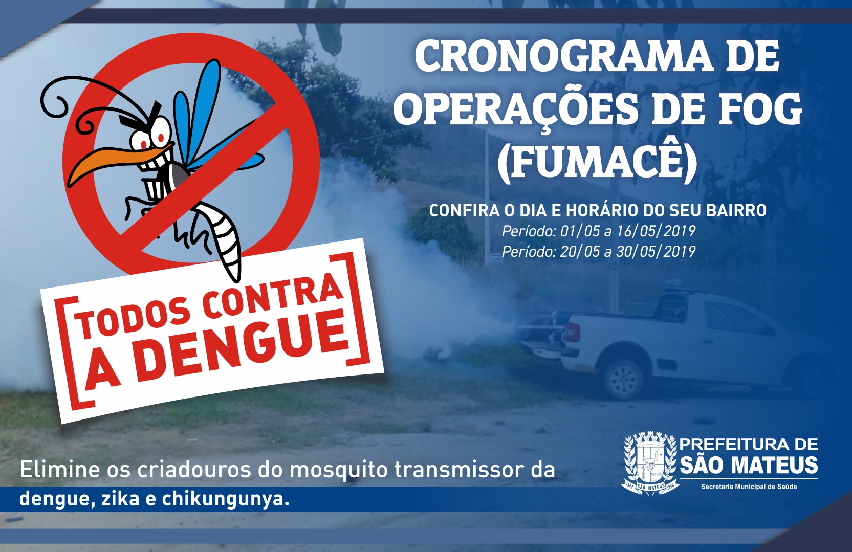 PREFEITURA SEGUE COM O CRONOGRAMA DE OPERAÇÕES DO CARRO FUMACÊ NO COMBATE AO MOSQUITO DA DENGUE