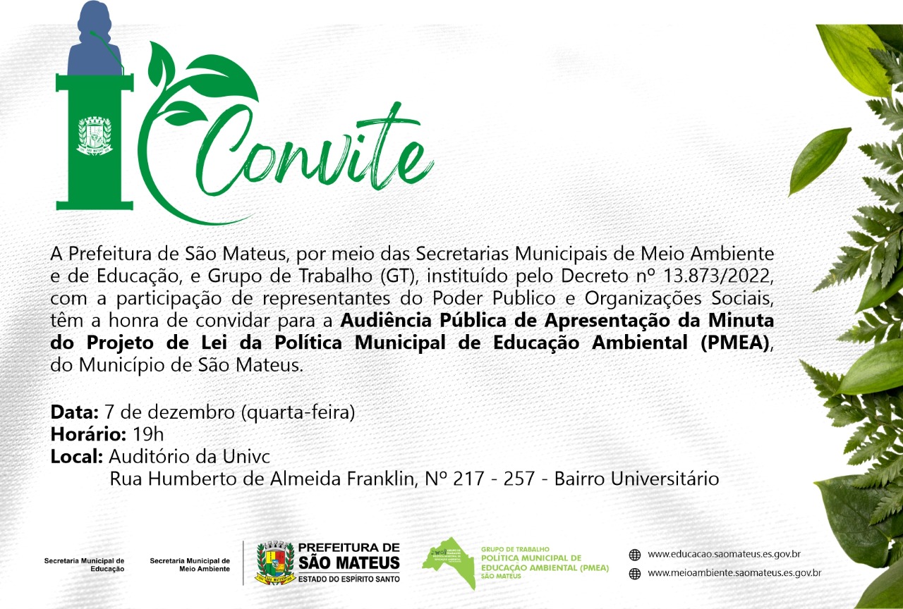 CONVITE - AUDIÊNCIA PÚBLICA DE APRESENTAÇÃO DA MINUTA DO PROJETO DE LEI DA POLÍTICA MUNICIPAL DE EDUCAÇÃO AMBIENTAL (PMEA)
