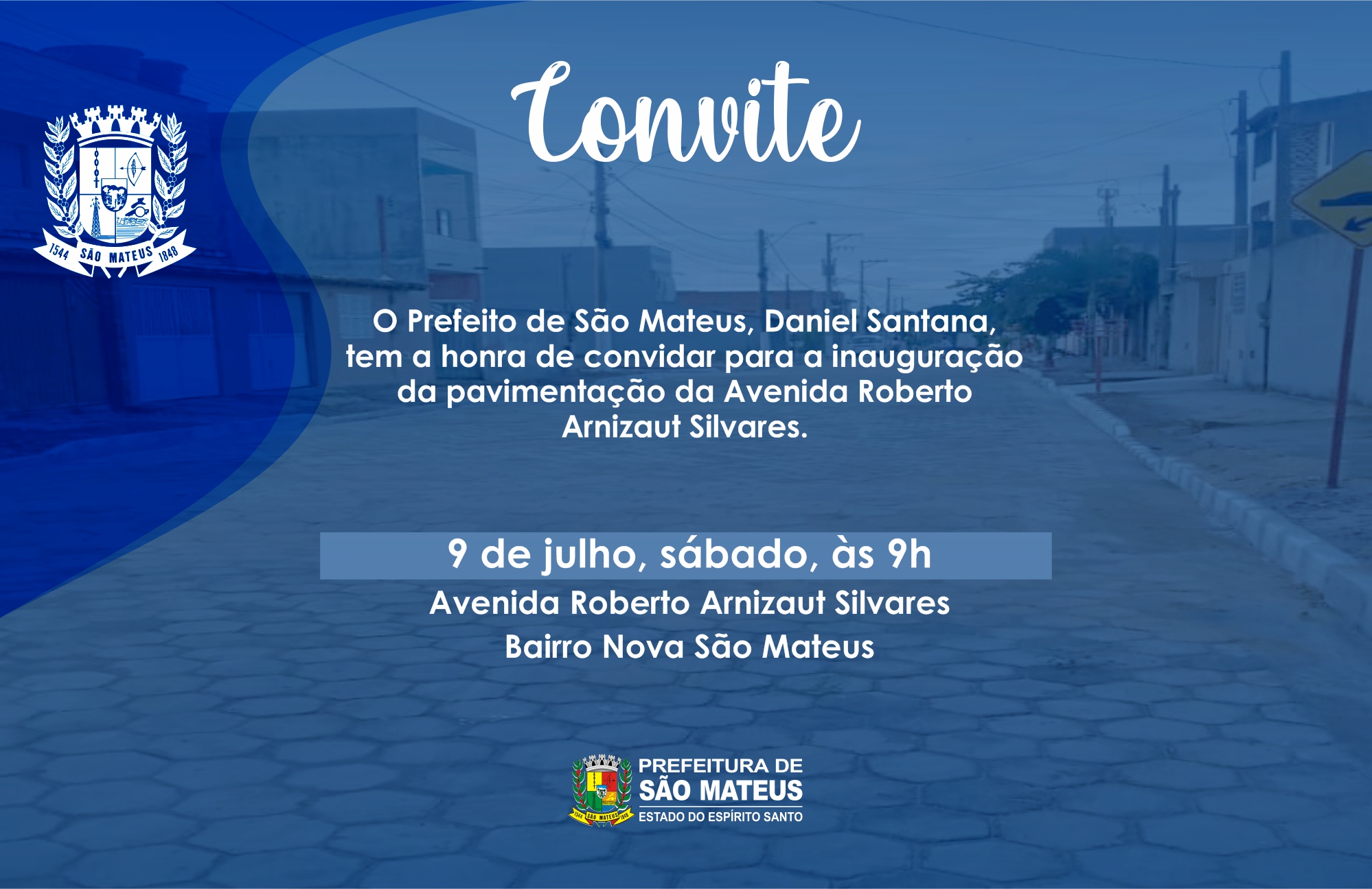 CONVITE - ENTREGA DE PAVIMENTAÇÃO DE RUA DO BAIRRO NOVA SÃO MATEUS