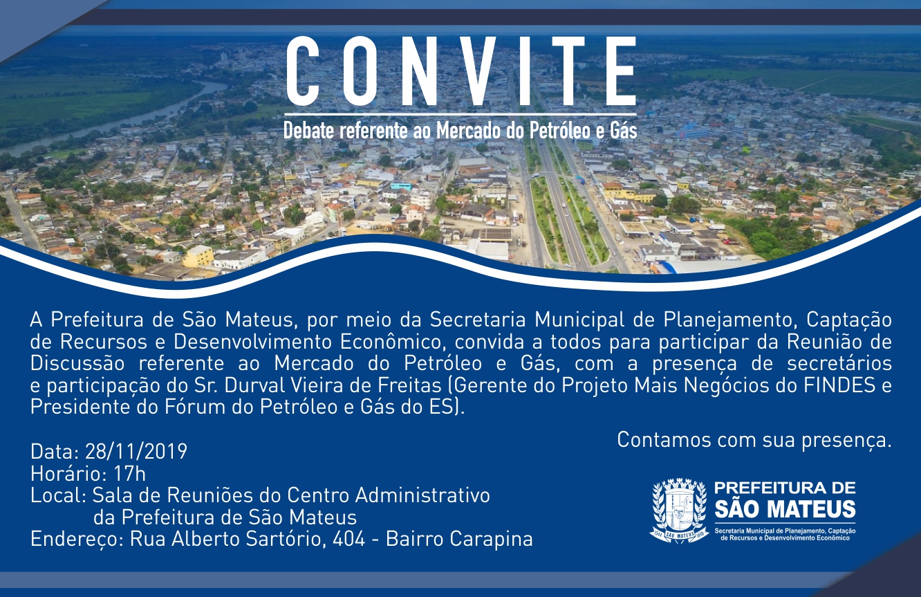 CONVITE: PREFEITURA DE SÃO MATEUS REALIZA DEBATE REFERENTE AO MERCADO DO PETRÓLEO E GÁS