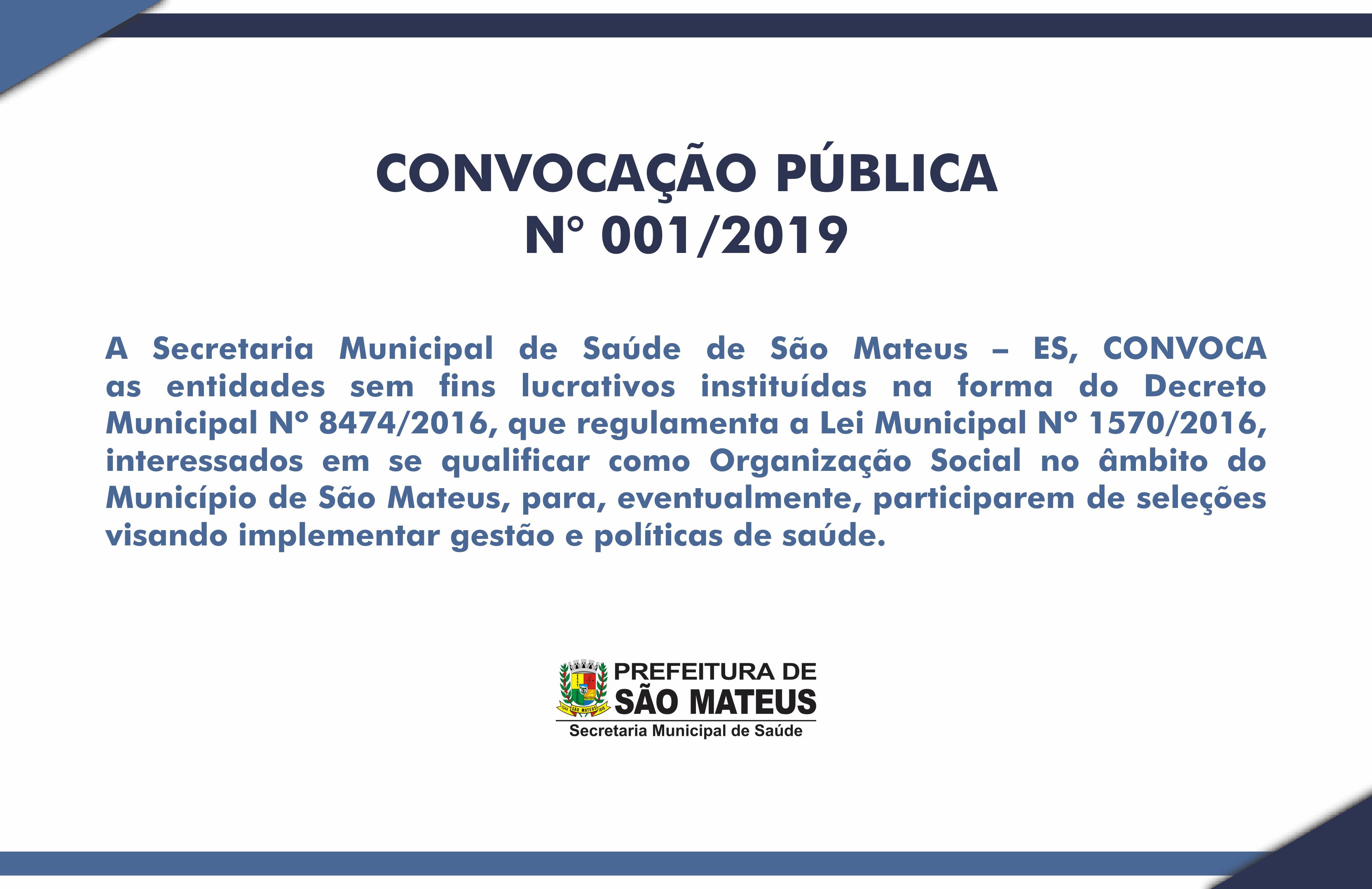 Secretaria Municipal de Saúde CONVOCA entidades sem fins lucrativos instituídas na forma do Decreto Municipal Nº 8474/2016, que regulamenta a Lei Municipal Nº 1570/2016
