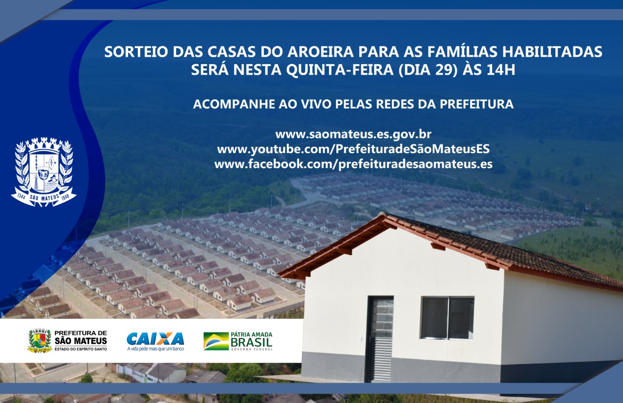 SORTEIO DAS CASAS DO AROEIRA PARA AS FAMÍLIAS HABILITADAS SERÁ NESTA QUINTA-FEIRA ÀS 14H. ACOMPANHE AO VIVO PELAS REDES DA PREFEITURA