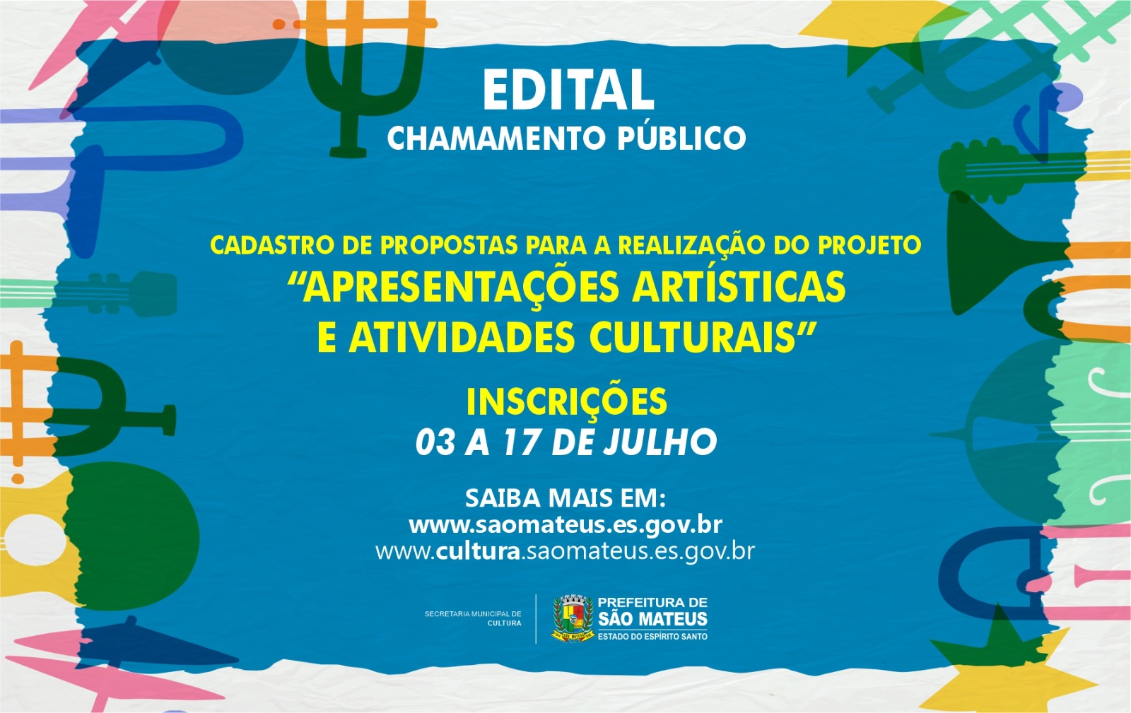 PREFEITURA DE SÃO MATEUS DIVULGA O EDITAL DE CHAMAMENTO PÚBLICO DE “APRESENTAÇÕES ARTÍSTICAS E ATIVIDADES CULTURAIS”