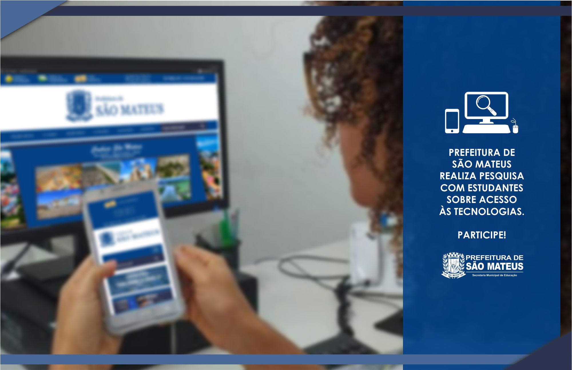 PREFEITURA DE SÃO MATEUS REALIZA PESQUISA COM ESTUDANTES SOBRE ACESSO ÀS TECNOLOGIAS. PARTICIPE!