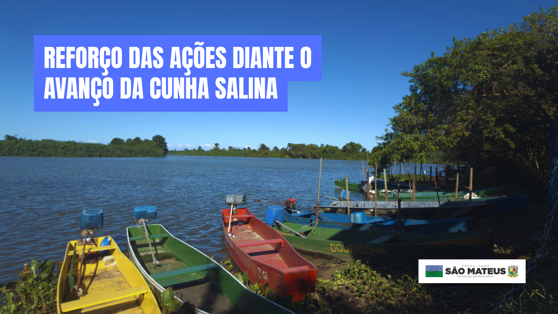 SÃO MATEUS REFORÇA AÇÕES PARA GARANTIR ABASTECIMENTO DIANTE DO AVANÇO DA CUNHA SALINA