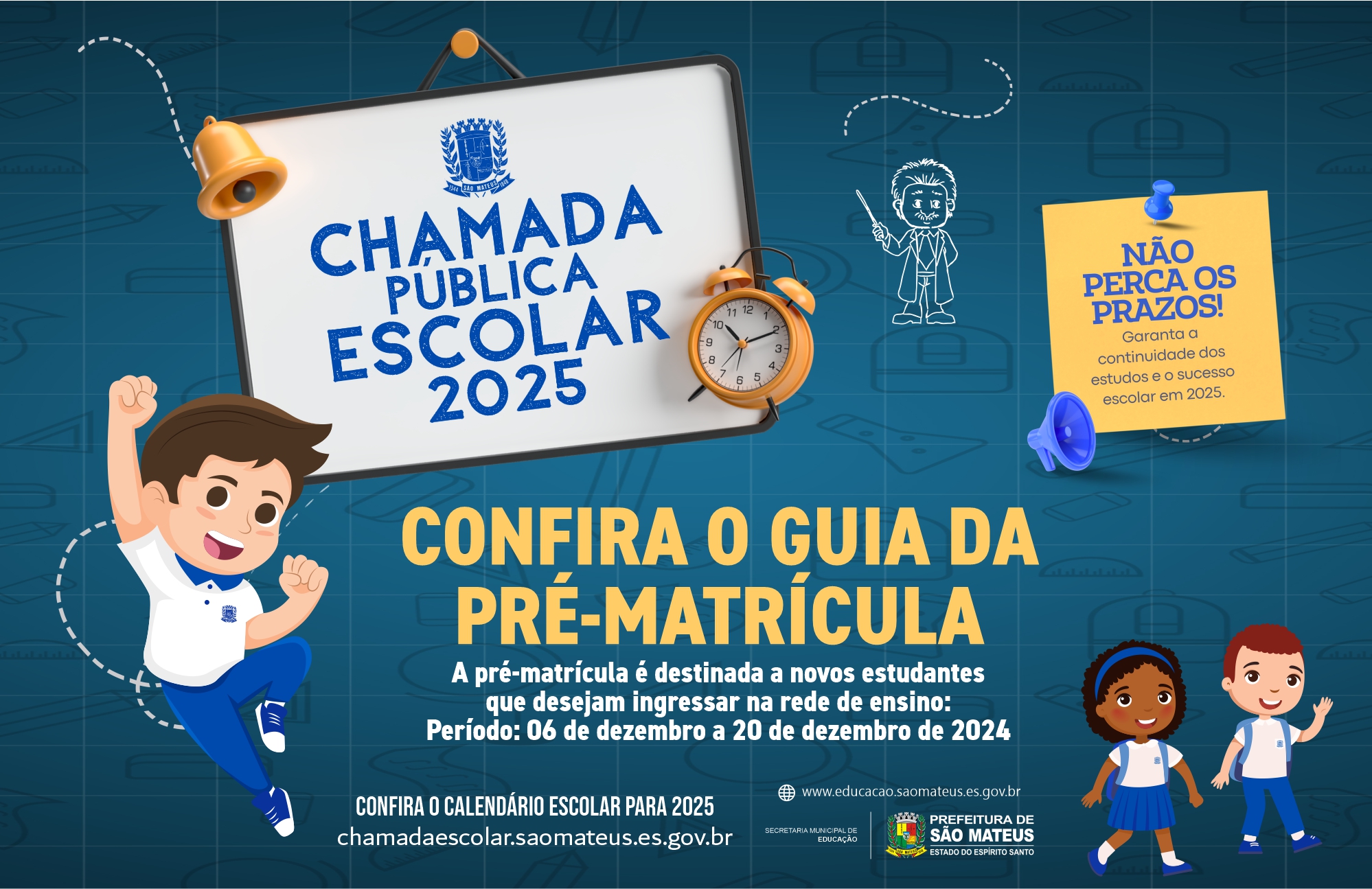 CONFIRA O GUIA PARA REALIZAR A PRÉ-MATRÍCULA NA CHAMADA ESCOLAR DE SÃO MATEUS