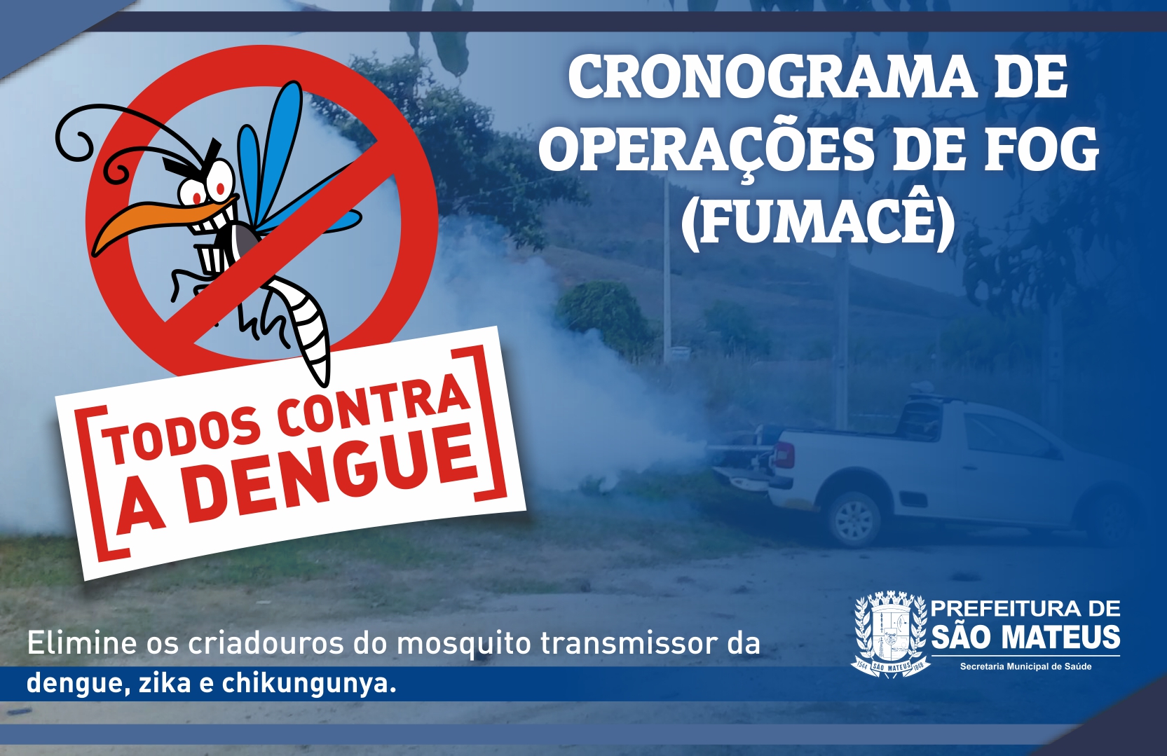 PREFEITURA SEGUE COM O CRONOGRAMA DE OPERAÇÕES DO CARRO FUMACÊ NO COMBATE AO MOSQUITO DA DENGUE