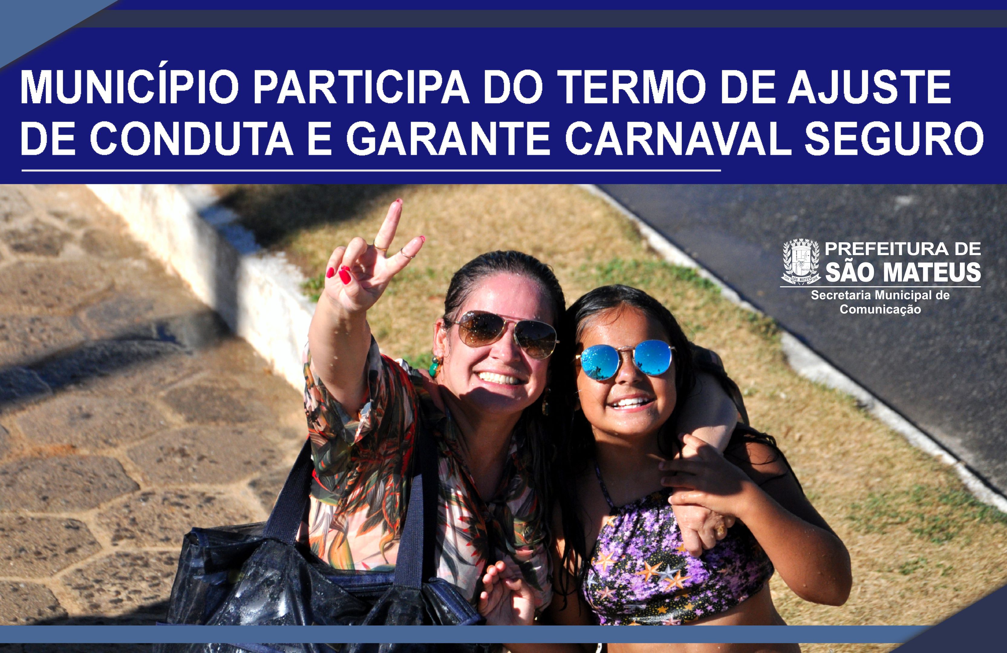 MUNICÍPIO PARTICIPA DO TERMO DE AJUSTE  DE CONDUTA E GARANTE CARNAVAL SEGURO