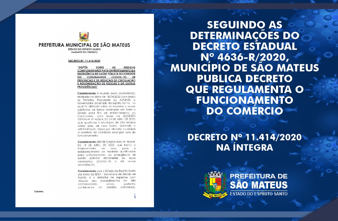 SEGUINDO AS DETERMINAÇÕES DO DECRETO ESTADUAL No. 4636-R/2020, MUNICÍPIO DE SÃO MATEUS PUBLICA DECRETO QUE REGULAMENTA O FUNCIONAMENTO DO COMÉRCIO
