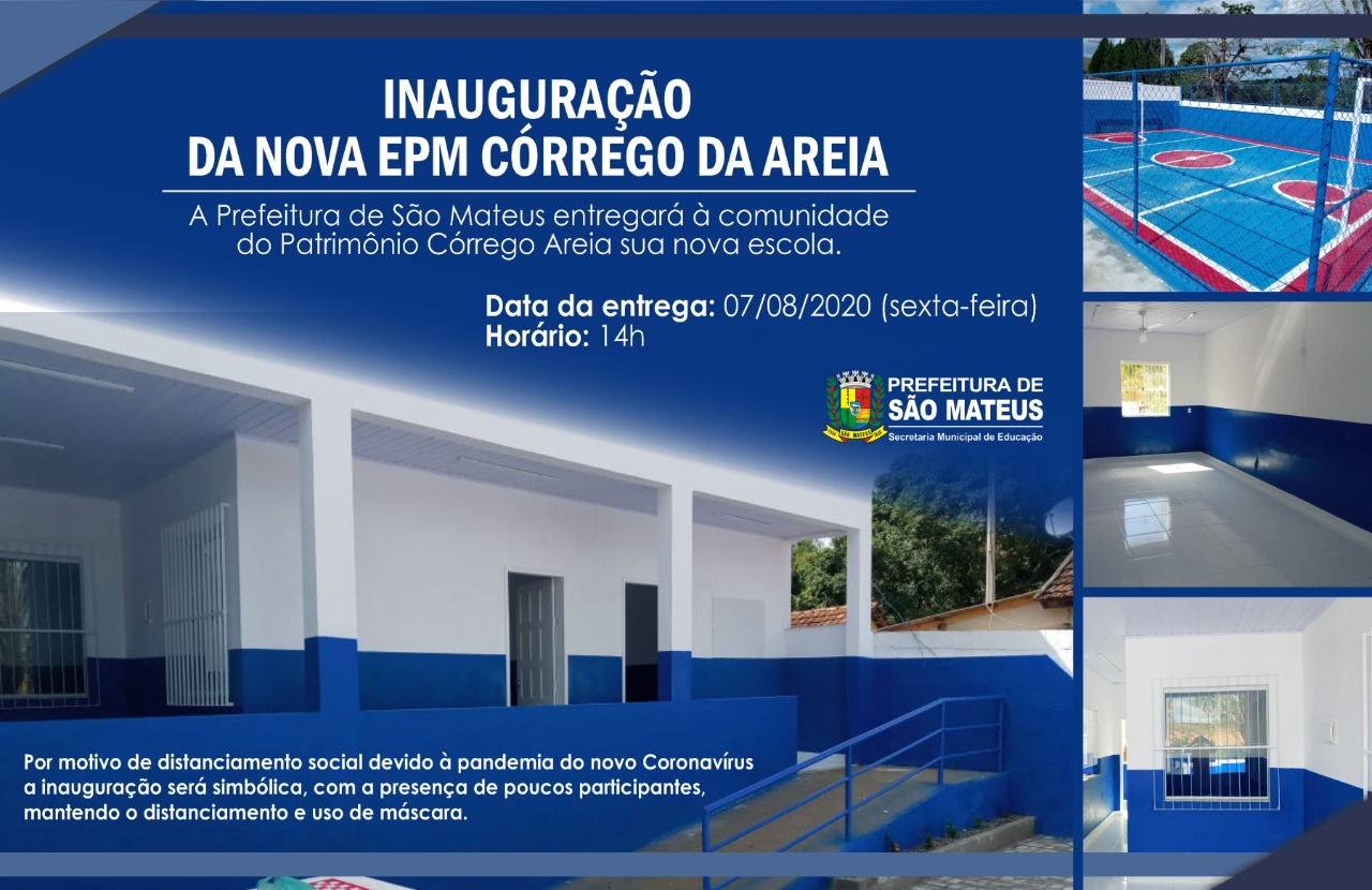 PREFEITURA DE SÃO MATEUS ENTREGA NOVA ESCOLA À COMUNIDADE CÓRREGO DA AREIA SEXTA-FEIRA