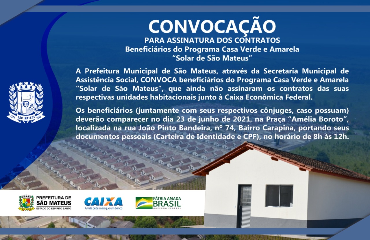 CONVOCAÇÃO PARA ASSINATURA DOS CONTRATOS Beneficiários do Programa Casa Verde e Amarela “Solar de São Mateus”