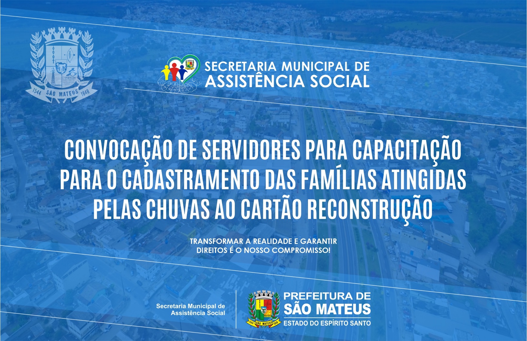 CONVOCAÇÃO DE SERVIDORES PARA CAPACITAÇÃO PARA O CADASTRAMENTO DAS FAMÍLIAS ATINGIDAS PELAS CHUVAS AO CARTÃO RECONSTRUÇÃO